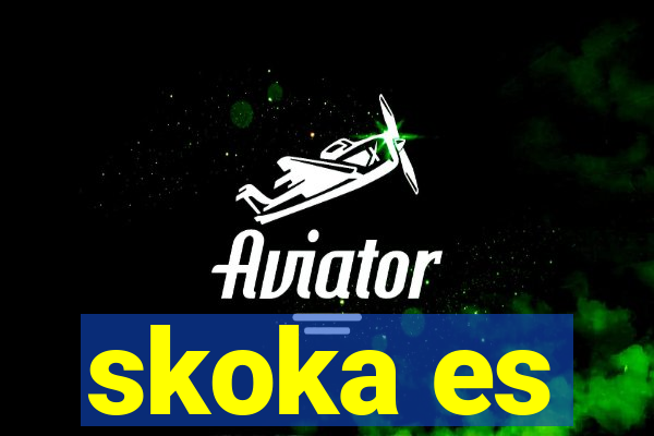 skoka es